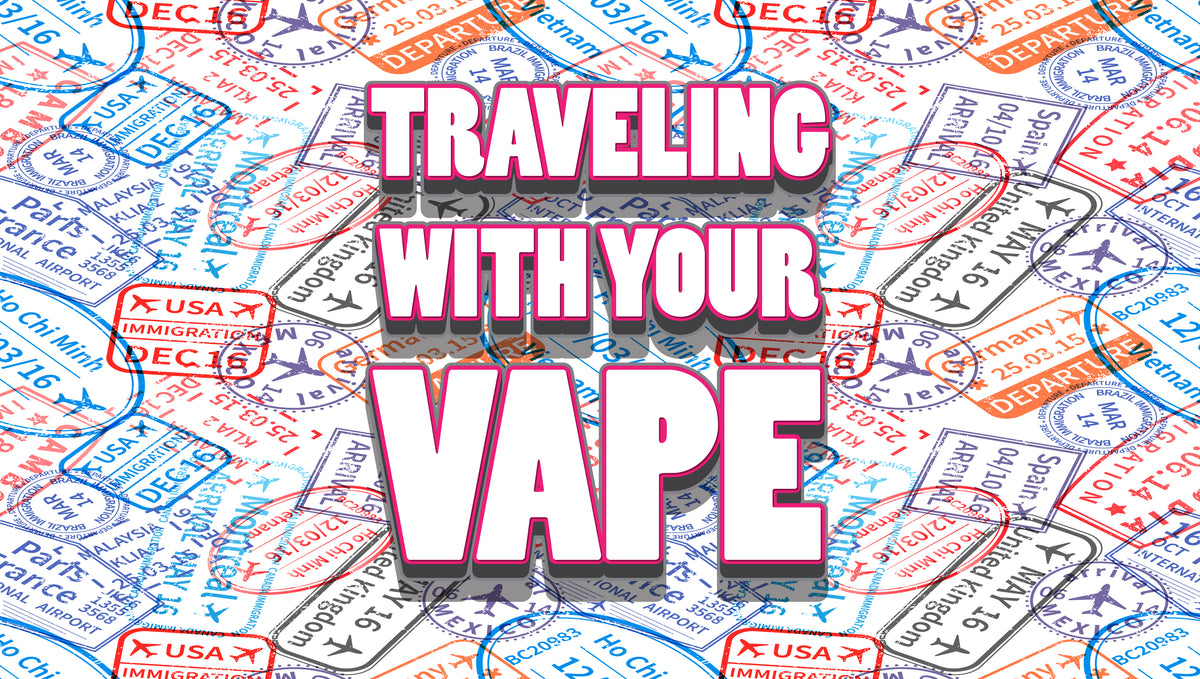 Travelling With Your Vape