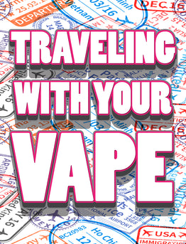 Travelling With Your Vape