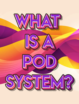 The Basics of Pods & Pod Systems