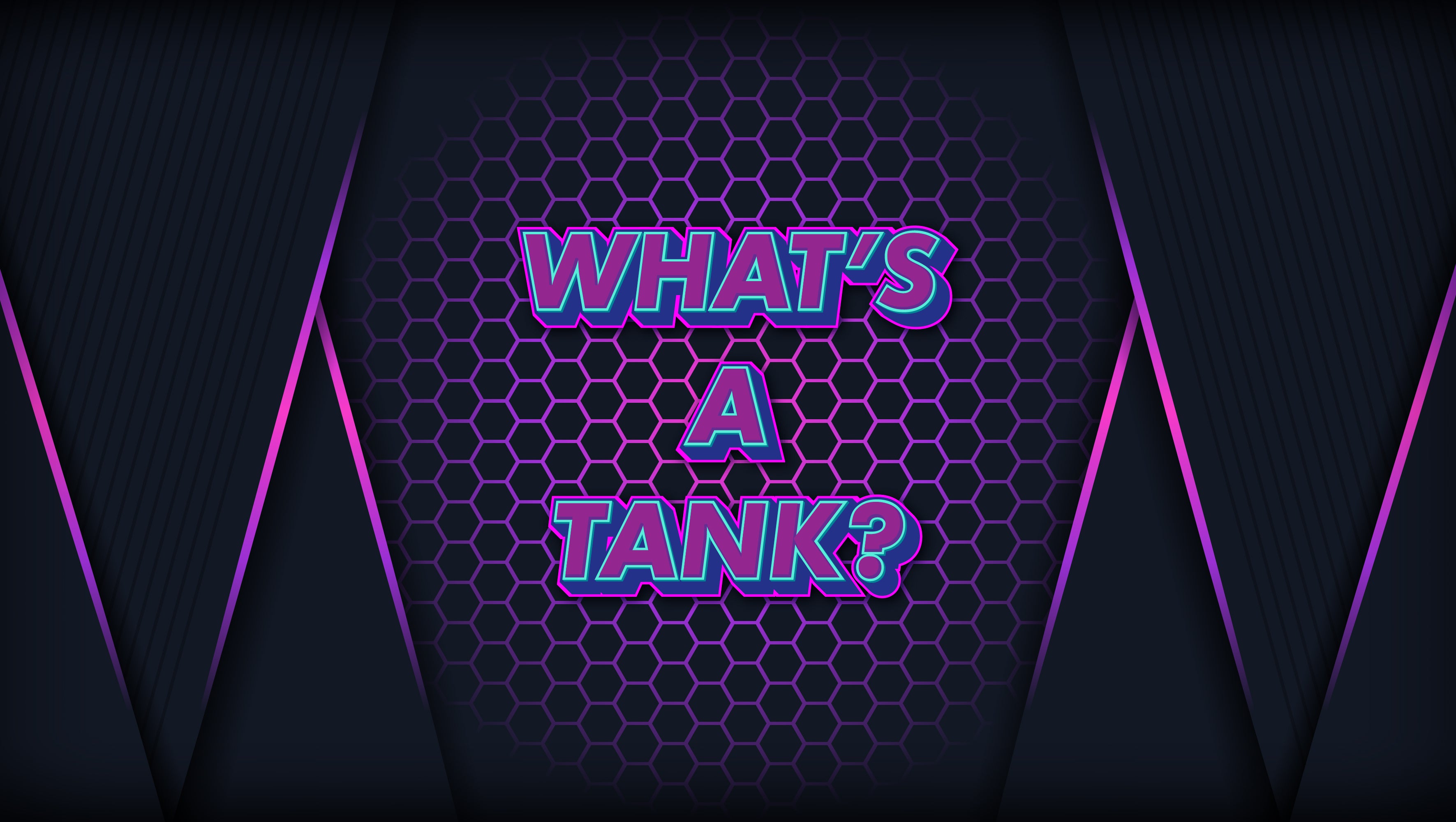 What is a Tank?