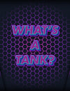 What is a Tank?